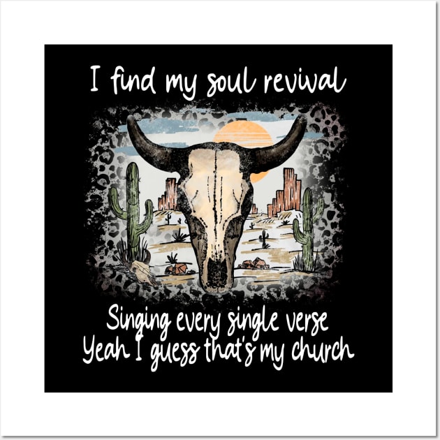 I Find My Soul Revival. Singing Every Single Verse Cactus Bull-Head Deserts Wall Art by Terrence Torphy